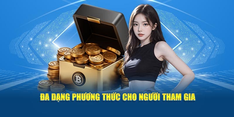 Đa dạng phương thức cho người tham gia