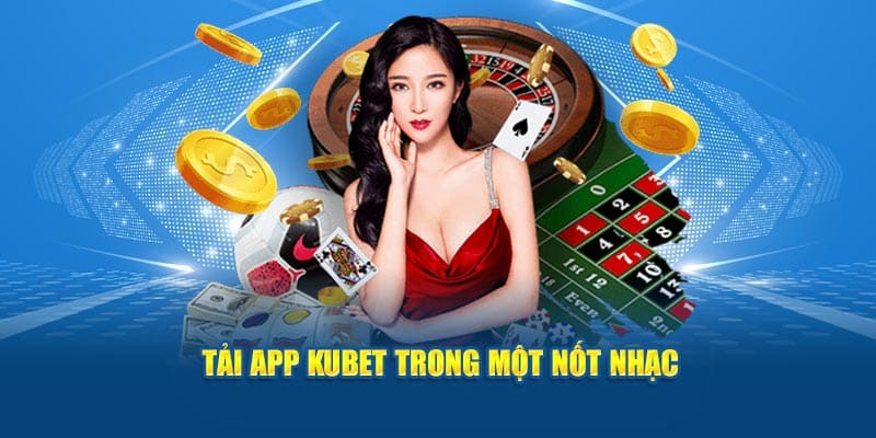 Tải app KUBET trong một nốt nhạc